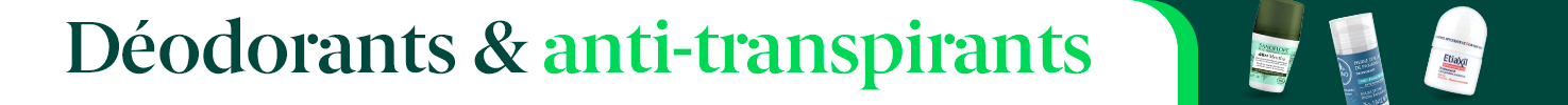Déodorants & anti-transpirants